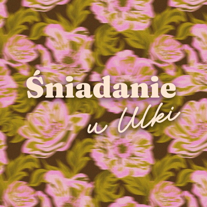 BILET NA ŚNIADANIE U ULKI